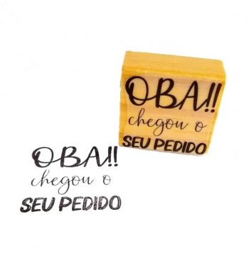 Carimbo com a frase Oba!! chegou o seu pedido 4x4cm